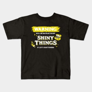 Distracted by Shiny Things if Left Unnatended Light Yellow Warning Label Kids T-Shirt